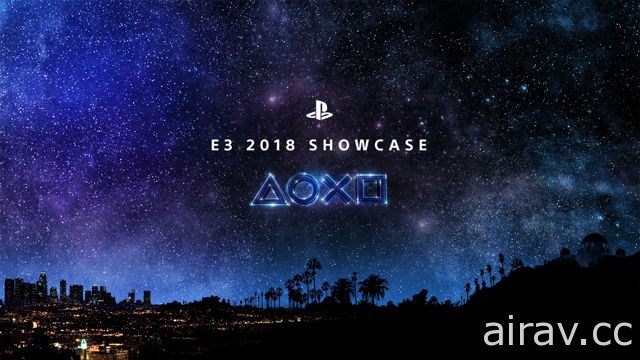 【E3 18】E3 展各大廠商展前發表會資訊彙整 年度電玩盛會下週盛大登場
