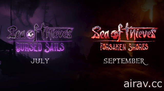【E3 18】《盜賊之海》預計於 7 月及 9 月釋出全新 DLC「詛咒之帆」及「被遺忘的海岸」