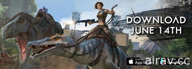 《方舟：生存進化》手機版宣布於 14 日推出 在神秘荒島馴服恐龍全力求生