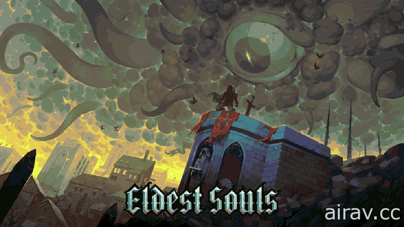 【E3 21】魂系动作游戏《Eldest Souls》宣布 7 月问世 挑战古神体验快节奏战斗