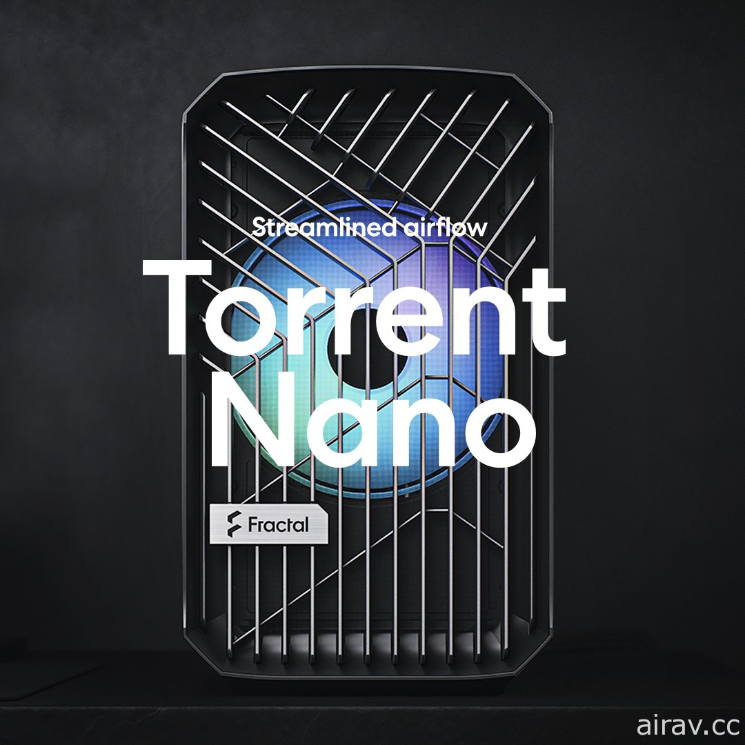 Fractal 公开最新电脑机壳 Torrent Compact 和 Torrent Nano